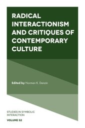 book Radical Interactionism and Critiques of Contemporary Culture