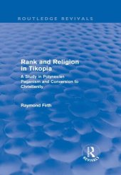 book Rank and Religion in Tikopia (Routledge Revivals): A Study in Polynesian Paganism and Conversion to Christianity.