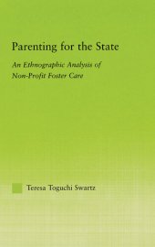 book Parenting for the State: An Ethnographic Analysis of Non-Profit Foster Care