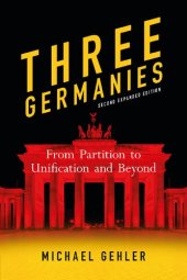 book Three Germanies: From Partition to Unification and Beyond