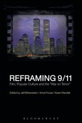 book Reframing 9/11: Film, Popular Culture and the War on Terror: Film, Popular Culture and the "War on Terror"