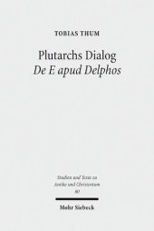 book Plutarchs Dialog De E apud Delphos: Eine Studie. Ratio Religionis Studien II