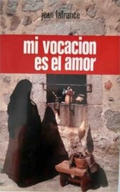 book Mi vocación es el amor: Santa Teresa de Lisieux