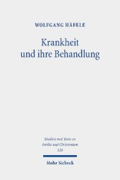 book Krankheit und ihre Behandlung: Studien zu Sophronios von Jerusalems Wundern der Heiligen Kyros und Johannes