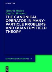 book The Canonical Operator in Many-Particle Problems and Quantum Field Theory