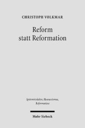 book Reform statt Reformation: Die Kirchenpolitik Herzog Georgs von Sachsen 1488-1525