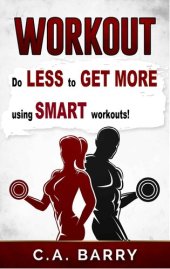 book Workout Routines: Workout Plans , Motivation, Workouts For Men, Workouts For Women, Stretching, Foam Rolling And Much More