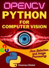 book Face Detection And Image Processing In Python: Computer Vision In Python