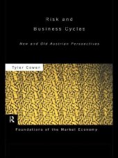 book Risk and Business Cycles (Foundations of the Market Economy)