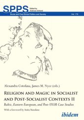 book Religion and Magic in Socialist and Post-Socialist Contexts II: Baltic, Eastern European, and Post-USSR Case Studies