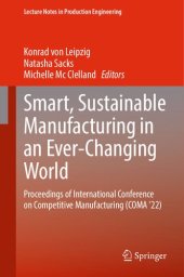 book Smart, Sustainable Manufacturing in an Ever-Changing World: Proceedings of International Conference on Competitive Manufacturing (COMA ’22)