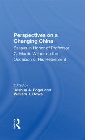 book Perspectives On A Changing China: Essays In Honor Of Professor C. Martin Wilbur