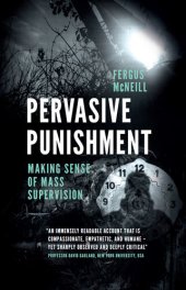 book Pervasive Punishment: Making Sense of Mass Supervision