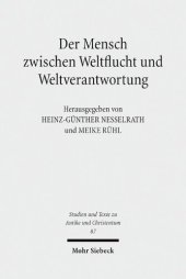 book Der Mensch zwischen Weltflucht und Weltverantwortung: Lebensmodelle der paganen und der jüdisch-christlichen Antike