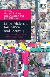 book Urban Violence, Resilience and Security: Governance Responses in the Global South