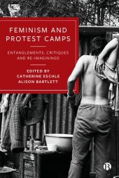 book Feminism and Protest Camps: Entanglements, Critiques and Re-Imaginings