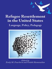 book Refugee Resettlement in the United States: Language, Policy, Pedagogy (None)