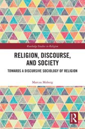 book Religion, Discourse, and Society: Towards a Discursive Sociology of Religion