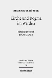 book Kirche und Dogma im Werden: Aufsätze zur Geschichte und Theologie des frühen Christentums