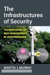 book The Infrastructures of Security: Technologies of Risk Management in Johannesburg