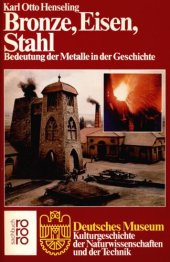 book Bronze, Eisen, Stahl : Bedeutung der Metalle in der Geschichte