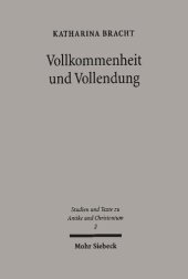 book Vollkommenheit und Vollendung: Zur Anthropologie des Methodius von Olympus