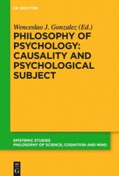 book Philosophy of Psychology: Causality and Psychological Subject: New Reflections on James Woodward’s Contribution