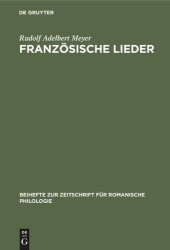 book Französische Lieder: Aus der Florentiner Handschrift Strozzi-Magliabecchiana Cl. VII. 1040. Versuch einer kritischen Ausgabe