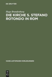 book Die Kirche S. Stefano Rotondo in Rom: Bautypologie und Architektursymbolik in der spätantiken und frühgriechischen Architektur