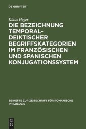 book Die Bezeichnung temporal-deiktischer Begriffskategorien im französischen und spanischen Konjugationssystem