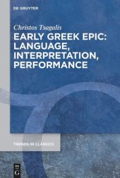 book Early Greek Epic: Language, Interpretation, Performance