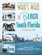 book Who's Who in Black South Florida: The Inaugural Edition