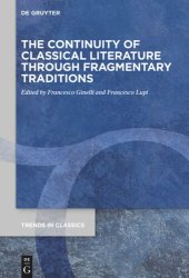 book The Continuity of Classical Literature Through Fragmentary Traditions