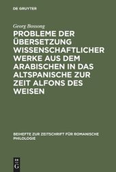 book Probleme der Übersetzung wissenschaftlicher Werke aus dem Arabischen in das Altspanische zur Zeit Alfons des Weisen