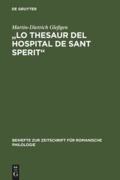 book "Lo Thesaur del Hospital de Sant Sperit": Edition eines Marseiller Urkundeninventars (1399-1511) mit sprachlichem und geschichtlichem Kommentar unter besonderer Berücksichtigung des Rechtswortschatzes