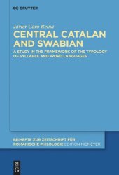 book Central Catalan and Swabian: A Study in the Framework of the Typology of Syllable and Word Languages