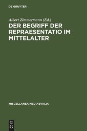 book Der Begriff der repraesentatio im Mittelalter: Stellvertretung, Symbol, Zeichen, Bild