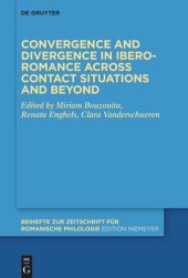 book Convergence and divergence in Ibero-Romance across contact situations and beyond