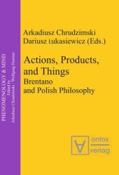 book Actions, Products, and Things: Brentano and Polish Philosophy