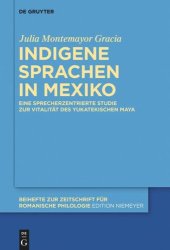 book Indigene Sprachen in Mexiko: Eine sprecherzentrierte Studie zur Vitalität des yukatekischen Maya