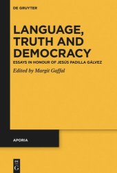 book Language, Truth and Democracy: Essays in Honour of Jesús Padilla Gálvez