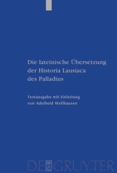 book Die lateinische Übersetzung der Historia Lausiaca des Palladius: Textausgabe mit Einleitung