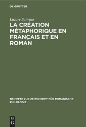 book La création métaphorique en français et en roman: Images tirées du monde des animaux domestiques. Le chien et le porc avec des appendices sur le loup, le renard et les batraciens