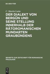 book Der Dialekt von Bergün und seine Stellung innerhalb der rätoromanischen Mundarten Graubündens