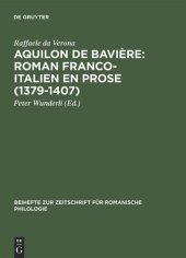 book Aquilon de Bavière: Roman franco-italien en prose (1379–1407): Volume III: Commentaire