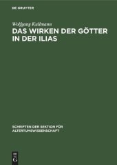 book Das Wirken der Götter in der Ilias: Untersuchungen zur Frage der Entstehung des homerischen “Götterapparats”