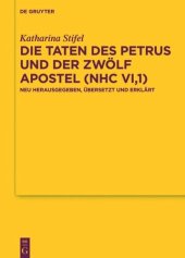 book Die Taten des Petrus und der zwölf Apostel (NHC VI,1): Neu herausgegeben, übersetzt und erklärt