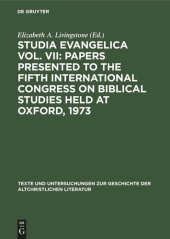 book Studia Evangelica Vol. VII: Papers presented to the Fifth International Congress on Biblical Studies held at Oxford, 1973