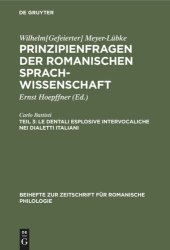 book Prinzipienfragen der romanischen Sprachwissenschaft. Teil 3: Le dentali esplosive intervocaliche nei dialetti italiani