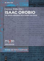 book Isaac Orobio: The Jewish Argument with Dogma and Doubt